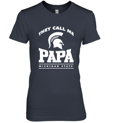 Michigan State Spartans They Call Me Papa Women's Premium T-Shirt Women's Premium T-Shirt - belovedtshirt