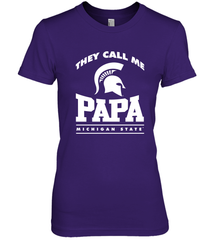 Michigan State Spartans They Call Me Papa Women's Premium T-Shirt Women's Premium T-Shirt - belovedtshirt