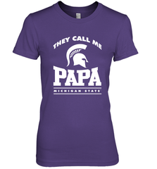 Michigan State Spartans They Call Me Papa Women's Premium T-Shirt Women's Premium T-Shirt - belovedtshirt