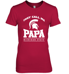Michigan State Spartans They Call Me Papa Women's Premium T-Shirt Women's Premium T-Shirt - belovedtshirt