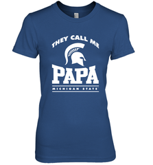 Michigan State Spartans They Call Me Papa Women's Premium T-Shirt Women's Premium T-Shirt - belovedtshirt