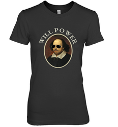 William Shakespeare Will Power Shirt Art Positive Quote Women's Premium T-Shirt