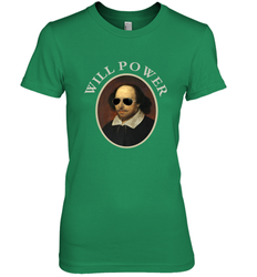 William Shakespeare Will Power Shirt Art Positive Quote Women's Premium T-Shirt