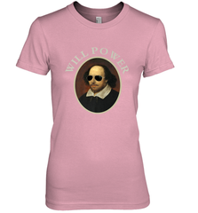 William Shakespeare Will Power Shirt Art Positive Quote Women's Premium T-Shirt Women's Premium T-Shirt - belovedtshirt