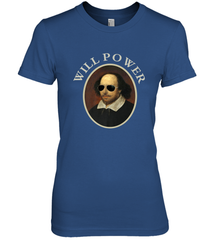 William Shakespeare Will Power Shirt Art Positive Quote Women's Premium T-Shirt Women's Premium T-Shirt - belovedtshirt