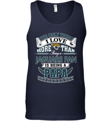 NFL The Only Thing I Love More Than Being A Jacksonville Jaguars Fan Is Being A Papa Football Men's Tank Top Men's Tank Top - belovedtshirt