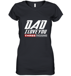 I Love You Dad 3000 Papa Three Tsnd Father's day Gift Women's V-Neck T-Shirt