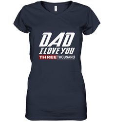 I Love You Dad 3000 Papa Three Tsnd Father's day Gift Women's V-Neck T-Shirt
