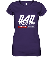 I Love You Dad 3000 Papa Three Tsnd Father's day Gift Women's V-Neck T-Shirt Women's V-Neck T-Shirt - belovedtshirt