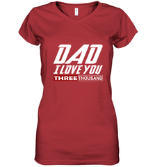 I Love You Dad 3000 Papa Three Tsnd Father's day Gift Women's V-Neck T-Shirt Women's V-Neck T-Shirt - belovedtshirt