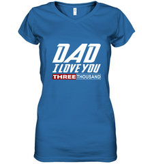 I Love You Dad 3000 Papa Three Tsnd Father's day Gift Women's V-Neck T-Shirt Women's V-Neck T-Shirt - belovedtshirt