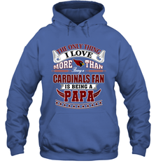 NFL The Only Thing I Love More Than Being A Arizona Cardinals Fan Is Being A Papa Football Hooded Sweatshirt Hooded Sweatshirt - belovedtshirt