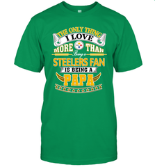 NFL The Only Thing I Love More Than Being A Pittsburgh Steelers Fan Is Being A Papa Football Men's T-Shirt Men's T-Shirt - belovedtshirt