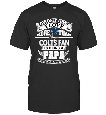 NFL The Only Thing I Love More Than Being A Indianapolis Colts Fan Is Being A Papa Football Men's T-Shirt Men's T-Shirt / Black / S Men's T-Shirt - belovedtshirt