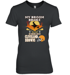 Broom Broke So I Became A Fan of Cleveland Browns  Halloween Costume Women's Premium T-Shirt