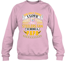 NFL The Only Thing I Love More Than Being A Pittsburgh Steelers Fan Is Being A Papa Football Crewneck Sweatshirt Crewneck Sweatshirt - belovedtshirt