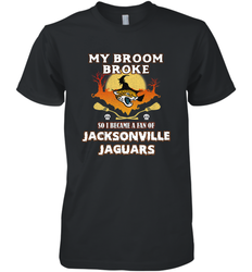 Broom Broke So I Became A Fan of Jacksonville Jaguars NFL Halloween Costume Men's Premium T-Shirt