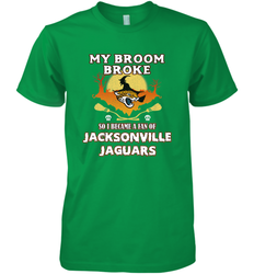 Broom Broke So I Became A Fan of Jacksonville Jaguars NFL Halloween Costume Men's Premium T-Shirt