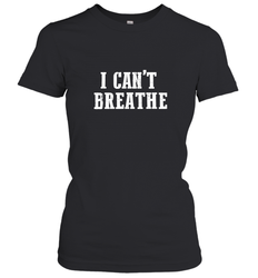 I can't breathe Women's T-Shirt