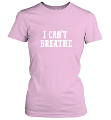 I can't breathe Women's T-Shirt Women's T-Shirt - belovedtshirt