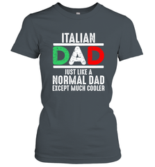 Italian Dad Much Cooler 3 Colours Italy Flag Fathers Day Women's T-Shirt Women's T-Shirt - belovedtshirt