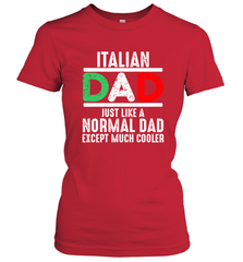 Italian Dad Much Cooler 3 Colours Italy Flag Fathers Day Women's T-Shirt Women's T-Shirt - belovedtshirt