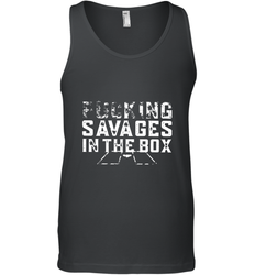 Fucking Savages In That Box Men's Tank Top