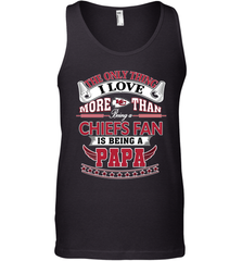 NFL The Only Thing I Love More Than Being A Kansas City Chiefs Fan Is Being A Papa Football Men's Tank Top Men's Tank Top - belovedtshirt