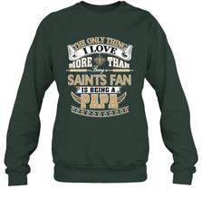 NFL The Only Thing I Love More Than Being A New Orleans Saints Fan Is Being A Papa Football Crewneck Sweatshirt Crewneck Sweatshirt - belovedtshirt