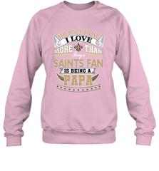 NFL The Only Thing I Love More Than Being A New Orleans Saints Fan Is Being A Papa Football Crewneck Sweatshirt Crewneck Sweatshirt - belovedtshirt