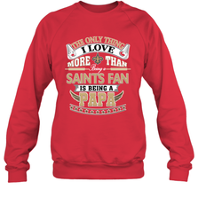 NFL The Only Thing I Love More Than Being A New Orleans Saints Fan Is Being A Papa Football Crewneck Sweatshirt Crewneck Sweatshirt - belovedtshirt