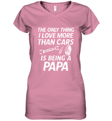 The only thing I love more than Cars is Being a Papa Funny Women's V-Neck T-Shirt Women's V-Neck T-Shirt - belovedtshirt