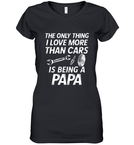 The only thing I love more than Cars is Being a Papa Funny Women's V-Neck T-Shirt Women's V-Neck T-Shirt / Black / S Women's V-Neck T-Shirt - belovedtshirt