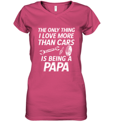 The only thing I love more than Cars is Being a Papa Funny Women's V-Neck T-Shirt Women's V-Neck T-Shirt - belovedtshirt