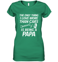 The only thing I love more than Cars is Being a Papa Funny Women's V-Neck T-Shirt Women's V-Neck T-Shirt - belovedtshirt