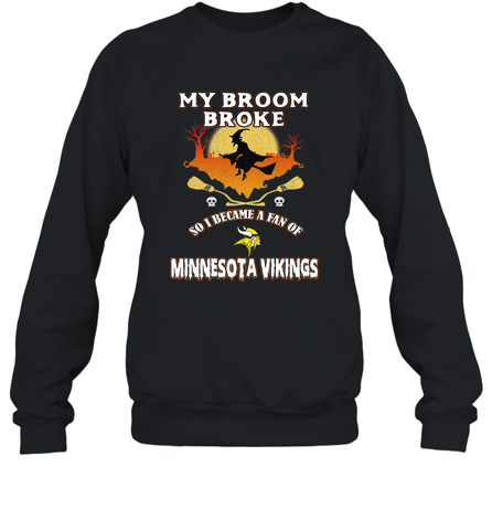 Broom Broke So I Became A Fan of Minnesota Viking NFL Halloween Costume Crewneck Sweatshirt
