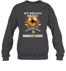 Broom Broke So I Became A Fan of Minnesota Viking NFL Halloween Costume Crewneck Sweatshirt Crewneck Sweatshirt - belovedtshirt