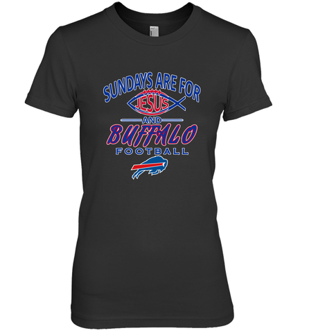 Sundays Are For Jesus and Buffalo Funny Christian Football 1 Women's Premium T-Shirt Women's Premium T-Shirt / Black / XS Women's Premium T-Shirt - belovedtshirt