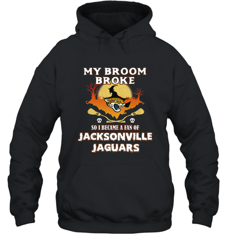 Broom Broke So I Became A Fan of Jacksonville Jaguars NFL Halloween Costume Hooded Sweatshirt Hooded Sweatshirt / Black / S Hooded Sweatshirt - belovedtshirt