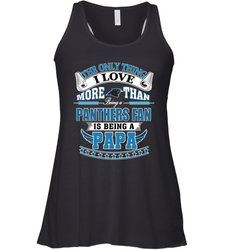 NFL The Only Thing I Love More Than Being A Carolina Panthers Fan Is Being A Papa Football Women's Racerback Tank