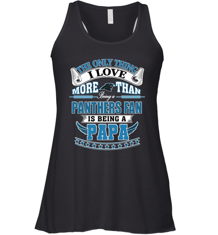 NFL The Only Thing I Love More Than Being A Carolina Panthers Fan Is Being A Papa Football Women's Racerback Tank Women's Racerback Tank / Black / XS Women's Racerback Tank - belovedtshirt