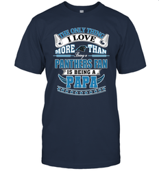 NFL The Only Thing I Love More Than Being A Carolina Panthers Fan Is Being A Papa Football Men's T-Shirt