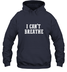 I can't breathe Hooded Sweatshirt