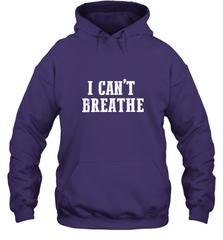 I can't breathe Hooded Sweatshirt Hooded Sweatshirt - belovedtshirt