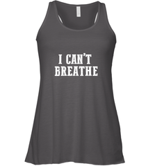 I can't breathe Women's Racerback Tank Women's Racerback Tank - belovedtshirt