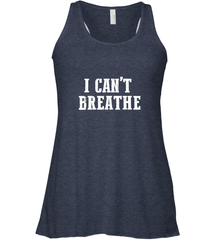 I can't breathe Women's Racerback Tank Women's Racerback Tank - belovedtshirt