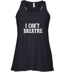 I can't breathe Women's Racerback Tank Women's Racerback Tank - belovedtshirt