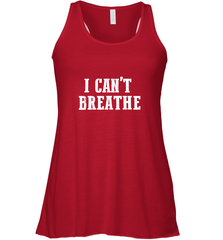I can't breathe Women's Racerback Tank Women's Racerback Tank - belovedtshirt