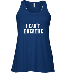 I can't breathe Women's Racerback Tank Women's Racerback Tank - belovedtshirt