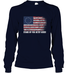 Patriotic 1776 Tee Respect the Flag Stand up for Betsy Ross Long Sleeve T-Shirt